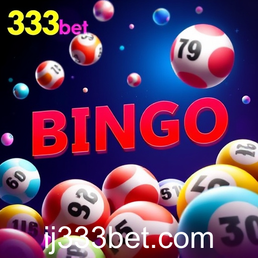 Explorando o Mundo do Bingo no 333bet: Diversão e Prêmios na Ponta dos Dedos
