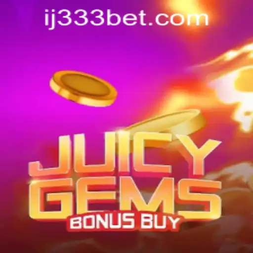 Exploring JuicyGemsBonusBuy and 333bet PH Login: A Comprehensive Guide