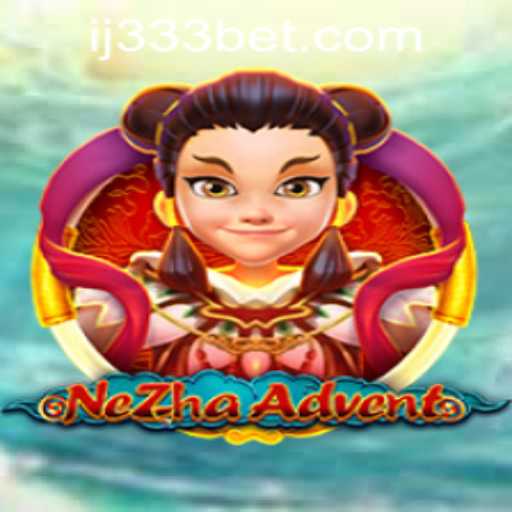 Exploring the Adventure of NeZhaAdvent