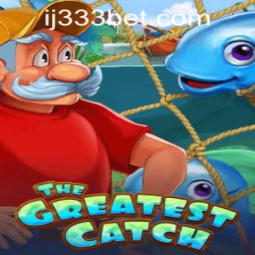 TheGreatestCatch: Experience the Thrill of the High Seas with 333bet PH